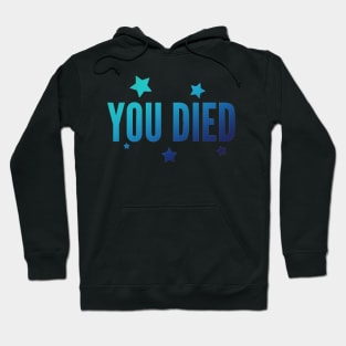 You died - Blue Hoodie